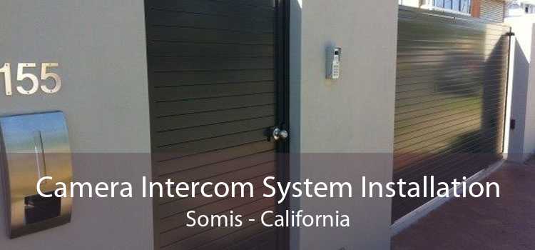 Camera Intercom System Installation Somis - California