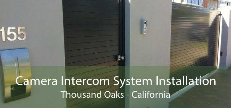 Camera Intercom System Installation Thousand Oaks - California
