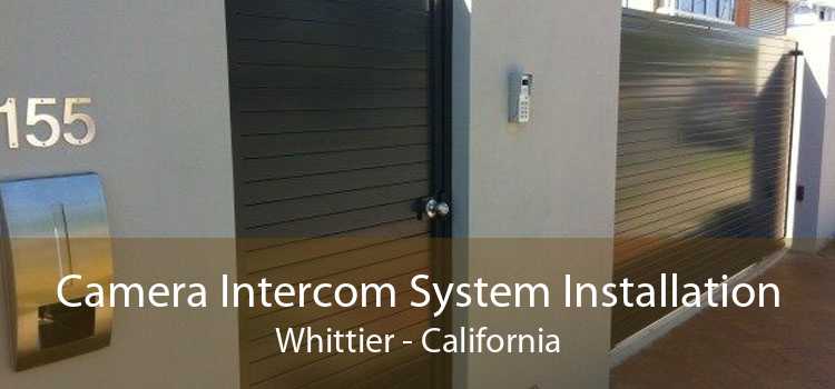 Camera Intercom System Installation Whittier - California