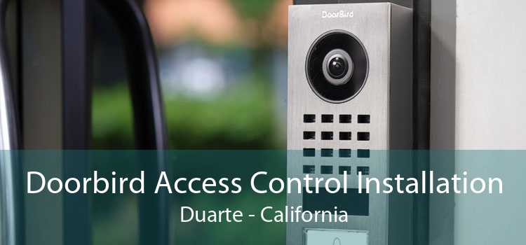 Doorbird Access Control Installation Duarte - California