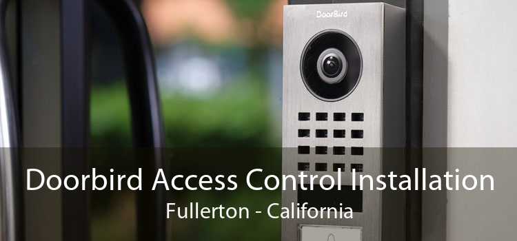 Doorbird Access Control Installation Fullerton - California