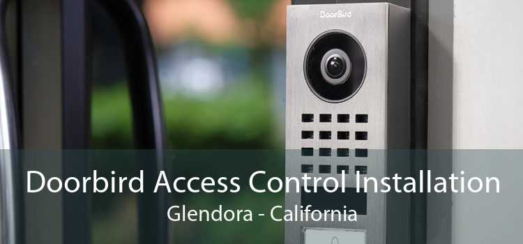 Doorbird Access Control Installation Glendora - California