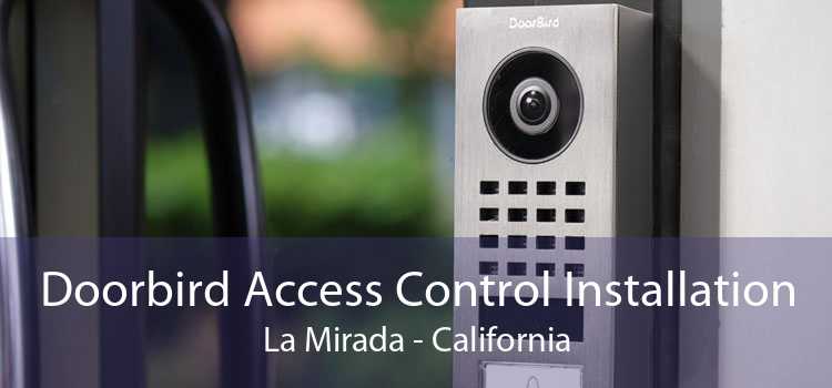 Doorbird Access Control Installation La Mirada - California