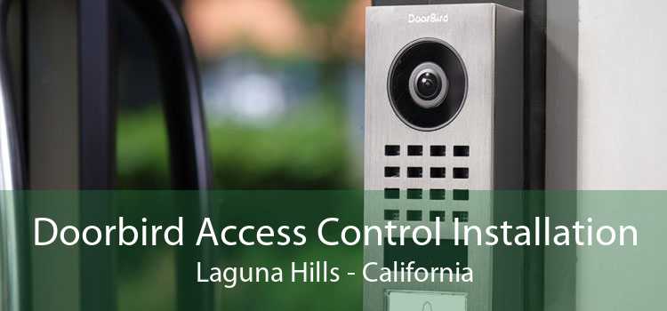 Doorbird Access Control Installation Laguna Hills - California