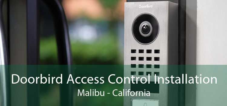 Doorbird Access Control Installation Malibu - California