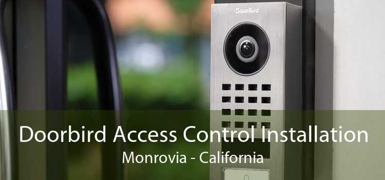 Doorbird Access Control Installation Monrovia - California