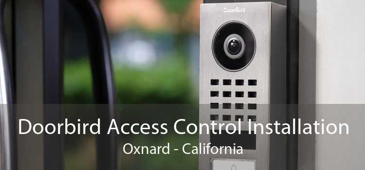 Doorbird Access Control Installation Oxnard - California