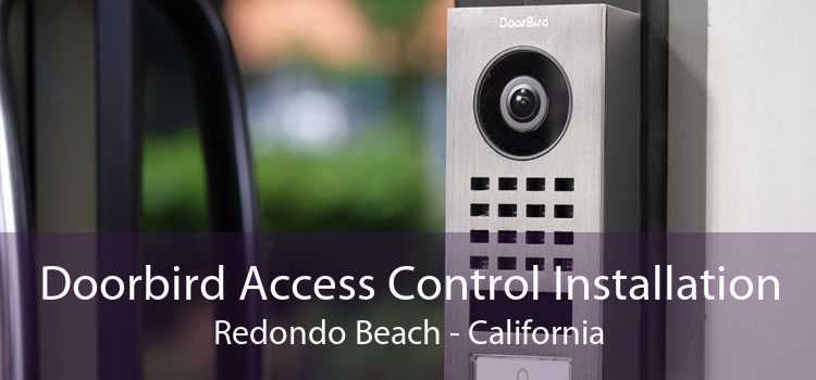 Doorbird Access Control Installation Redondo Beach - California