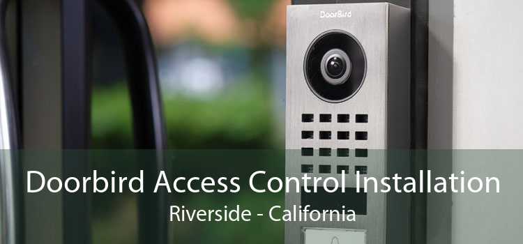 Doorbird Access Control Installation Riverside - California