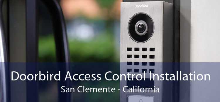 Doorbird Access Control Installation San Clemente - California