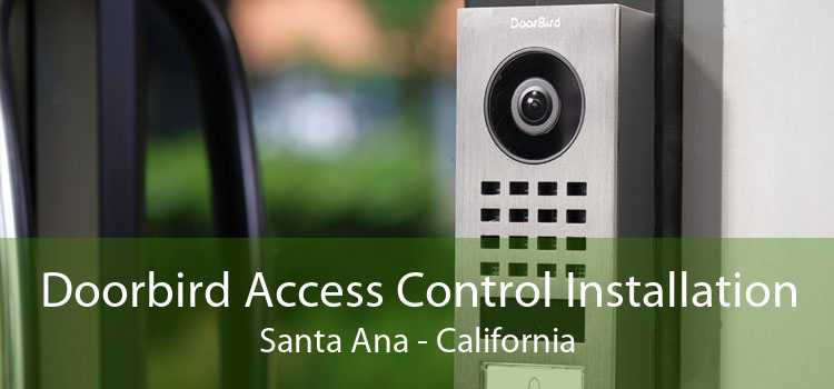 Doorbird Access Control Installation Santa Ana - California