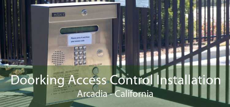 Doorking Access Control Installation Arcadia - California