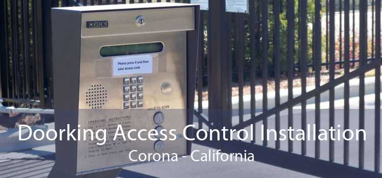 Doorking Access Control Installation Corona - California