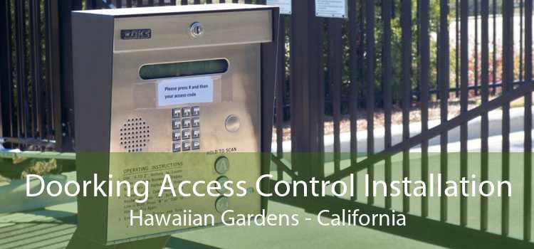 Doorking Access Control Installation Hawaiian Gardens - California