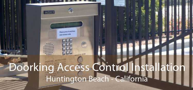 Doorking Access Control Installation Huntington Beach - California