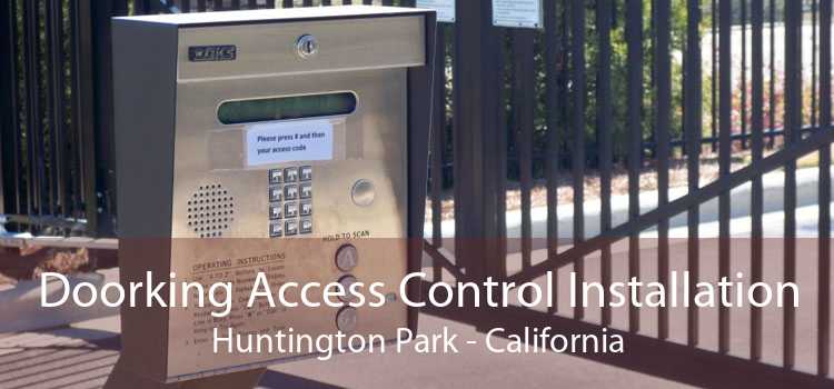 Doorking Access Control Installation Huntington Park - California