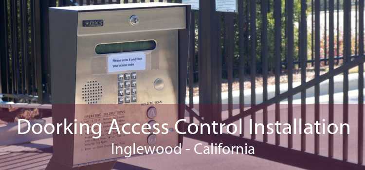 Doorking Access Control Installation Inglewood - California