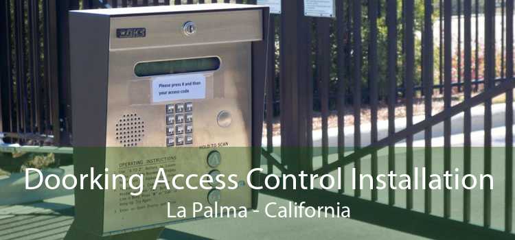 Doorking Access Control Installation La Palma - California