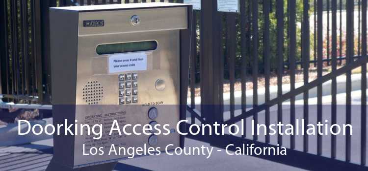 Doorking Access Control Installation Los Angeles County - California