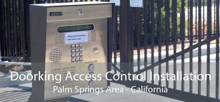Doorking Access Control Installation Palm Springs Area - California