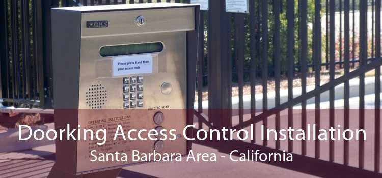 Doorking Access Control Installation Santa Barbara Area - California