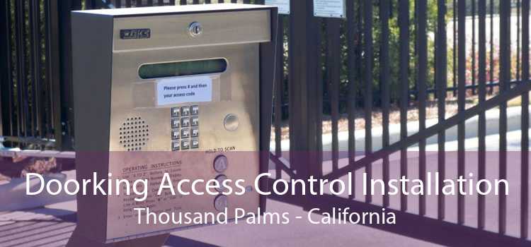 Doorking Access Control Installation Thousand Palms - California