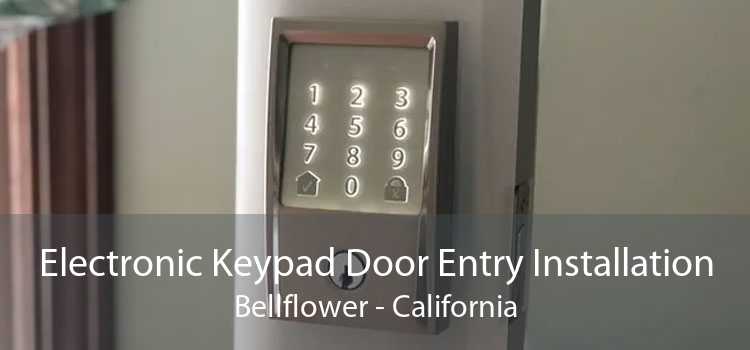 Electronic Keypad Door Entry Installation Bellflower - California