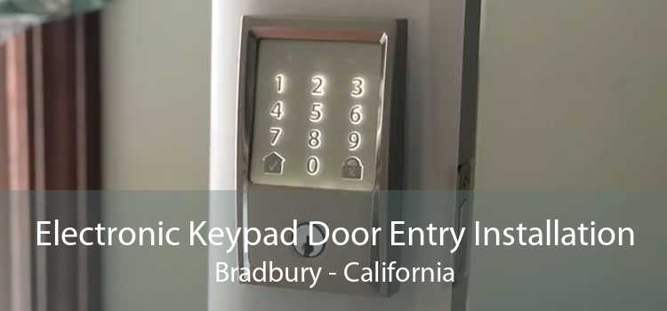 Electronic Keypad Door Entry Installation Bradbury - California