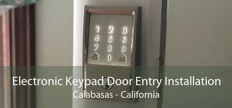Electronic Keypad Door Entry Installation Calabasas - California