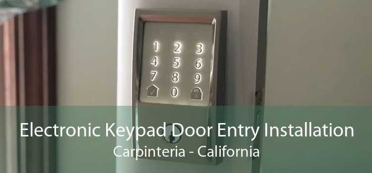 Electronic Keypad Door Entry Installation Carpinteria - California