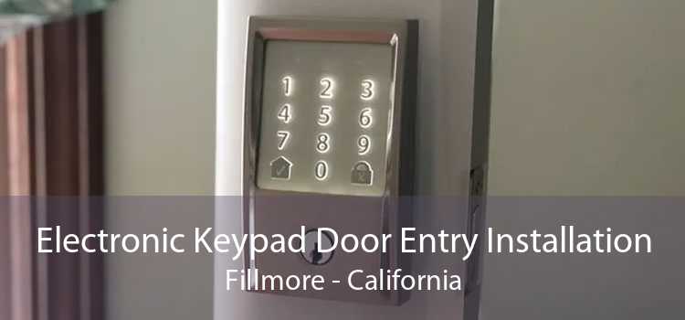 Electronic Keypad Door Entry Installation Fillmore - California