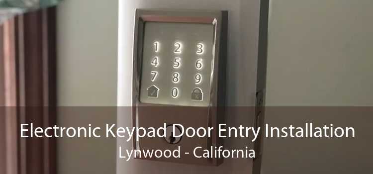 Electronic Keypad Door Entry Installation Lynwood - California