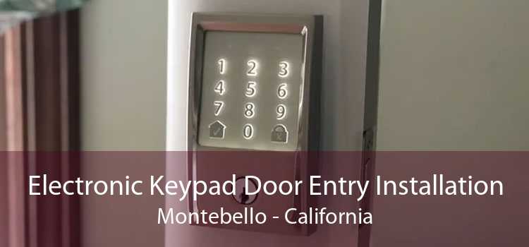 Electronic Keypad Door Entry Installation Montebello - California