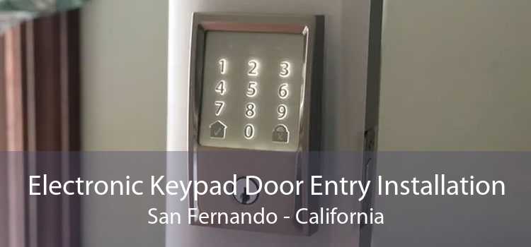 Electronic Keypad Door Entry Installation San Fernando - California