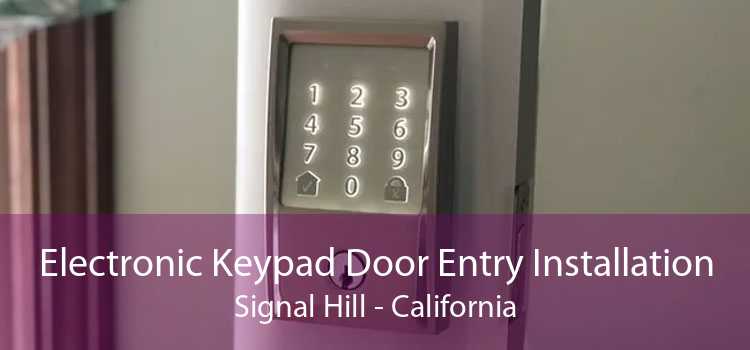 Electronic Keypad Door Entry Installation Signal Hill - California