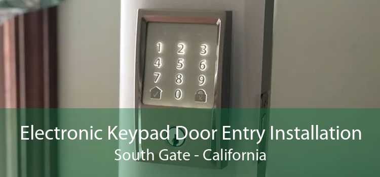 Electronic Keypad Door Entry Installation South Gate - California