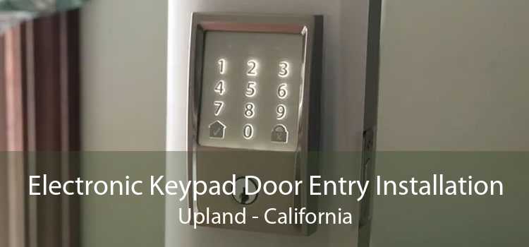 Electronic Keypad Door Entry Installation Upland - California