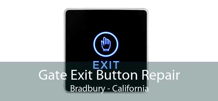 Gate Exit Button Repair Bradbury - California