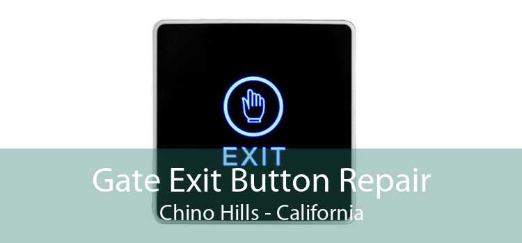 Gate Exit Button Repair Chino Hills - California