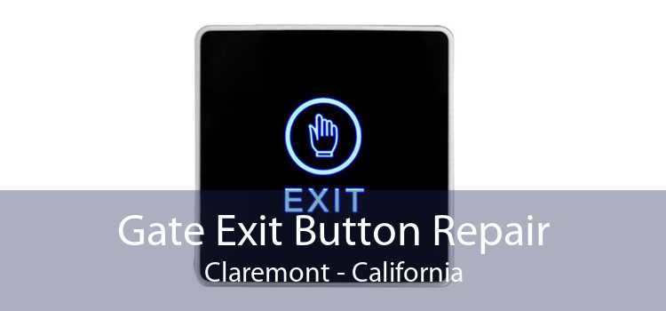 Gate Exit Button Repair Claremont - California