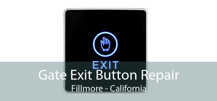 Gate Exit Button Repair Fillmore - California