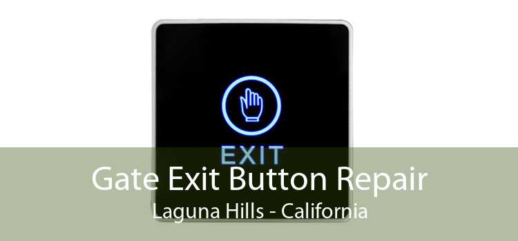 Gate Exit Button Repair Laguna Hills - California