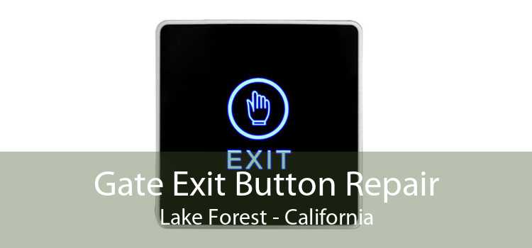 Gate Exit Button Repair Lake Forest - California