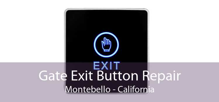 Gate Exit Button Repair Montebello - California