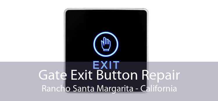 Gate Exit Button Repair Rancho Santa Margarita - California