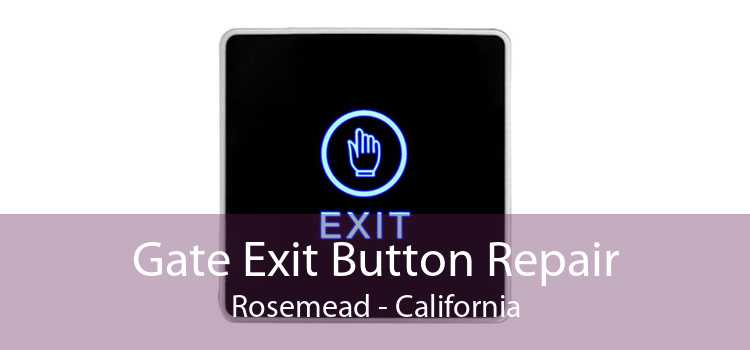 Gate Exit Button Repair Rosemead - California