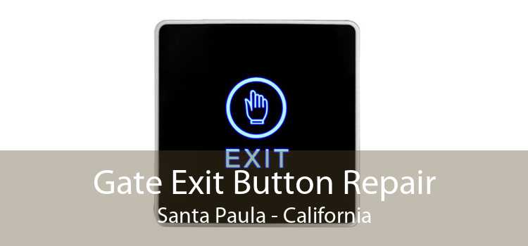 Gate Exit Button Repair Santa Paula - California