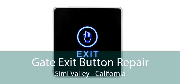 Gate Exit Button Repair Simi Valley - California