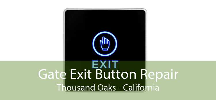Gate Exit Button Repair Thousand Oaks - California