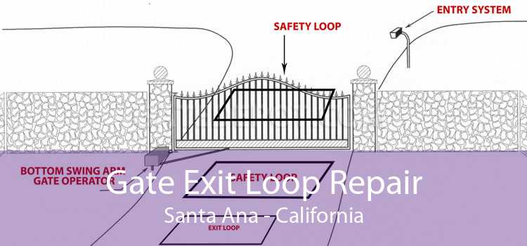 Gate Exit Loop Repair Santa Ana - California